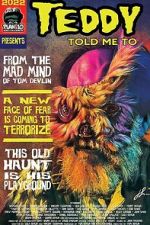 Watch Teddy Told Me To 123moviesfree