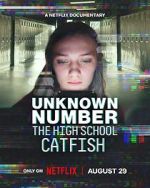 Watch Unknown Number: The High School Catfish 123moviesfree