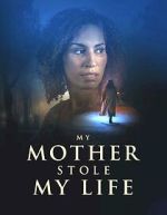 Watch My Mother Stole My Life 123moviesfree