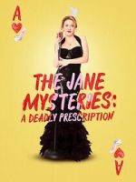 Watch The Jane Mysteries: A Deadly Prescription 123moviesfree