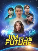 Watch Jim vs the Future 123moviesfree