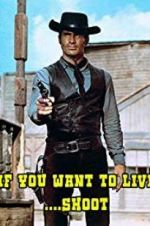 Watch If You Want to Live... Shoot! 123moviesfree