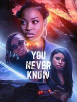 Watch You Never Know 123moviesfree