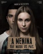 Watch A Menina que Matou os Pais 123moviesfree