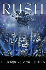 Watch Rush: Clockwork Angels Tour 123moviesfree