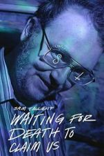 Watch Sam Tallent: Waiting for Death to Claim Us 123moviesfree