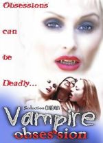 Watch Vampire Obsession 123moviesfree