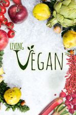Watch Living Vegan 123moviesfree