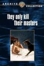Watch They Only Kill Their Masters 123moviesfree