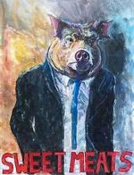 Watch Sweet Meats (Short 2023) 123moviesfree