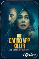 Watch The Dating App Killer: The Monica White Story 123moviesfree