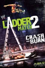 Watch WWE The Ladder Match 2 Crash And Burn 123moviesfree