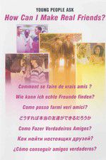 Watch Young People Ask: How Can I Make Real Friends 123moviesfree