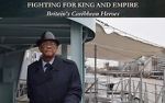 Watch Fighting for King and Empire: Britain\'s Caribbean Heroes 123moviesfree