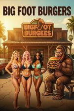 Watch Big Foot Burgers 123moviesfree