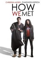 Watch How We Met 123moviesfree