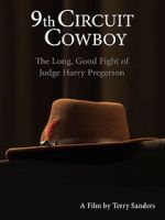 Watch 9th Circuit Cowboy - The Long, Good Fight of Judge Harry Pregerson 123moviesfree