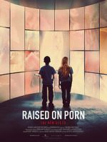 Watch Raised on Porn 123moviesfree