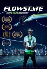 Watch Flowstate: The FPV Drone Documentary 123moviesfree