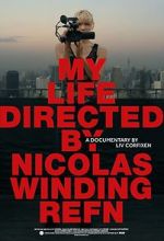 Watch My Life Directed By Nicolas Winding Refn 123moviesfree