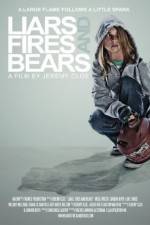 Watch Liars, Fires and Bears 123moviesfree