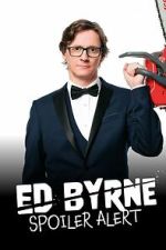 Watch Ed Byrne: Spoiler Alert 123moviesfree