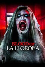 Watch Blood of La Llorona 123moviesfree