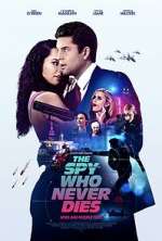 Watch The Spy Who Never Dies 123moviesfree