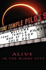 Watch Stone Temple Pilots: Alive in the Windy City 123moviesfree