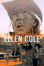 Watch The Last Stand of Ellen Cole 123moviesfree
