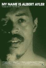 Watch My Name Is Albert Ayler 123moviesfree