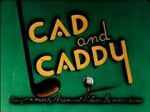 Watch Cad and Caddy (Short 1947) 123moviesfree