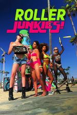 Watch Roller Junkies! 123moviesfree