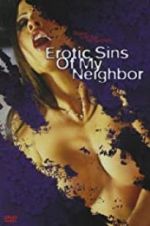 Watch Erotic Sins of My Neighbor 123moviesfree