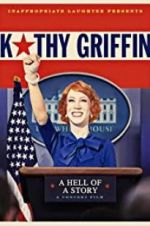 Watch Kathy Griffin: A Hell of a Story 123moviesfree