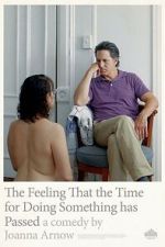 Watch The Feeling That the Time for Doing Something Has Passed 123moviesfree