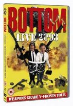 Watch Bottom Live 2003: Weapons Grade Y-Fronts Tour 123moviesfree