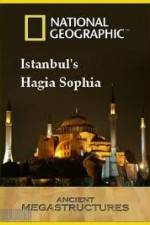 Watch National Geographic: Ancient Megastructures - Istanbul's Hagia Sophia 123moviesfree