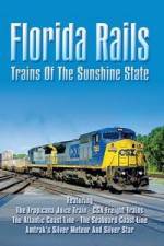 Watch Florida Rails Trains of The Sunshine State 123moviesfree