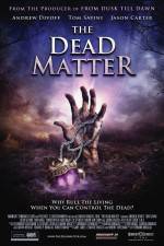 Watch The Dead Matter 123moviesfree