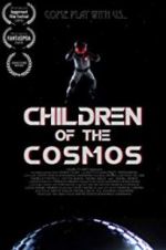 Watch Children of the Cosmos 123moviesfree
