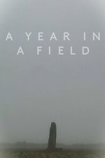 Watch A Year in a Field 123moviesfree