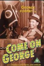 Watch Come on George 123moviesfree