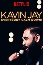 Watch Kavin Jay: Everybody Calm Down! 123moviesfree