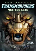 Watch Transmorphers: Mech Beasts 123moviesfree