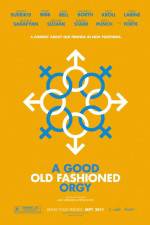 Watch A Good Old Fashioned Orgy 123moviesfree