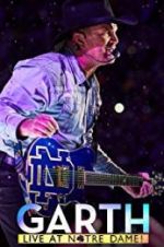 Watch Garth: Live at Notre Dame 123moviesfree