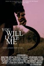 Watch You Will Love Me 123moviesfree