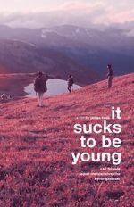 Watch It Sucks to be Young 123moviesfree