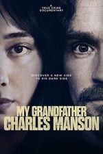 Watch My Grandfather Charles Manson 123moviesfree